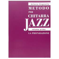 Antonio Organello Metodo Per Chitarra Jazz Vol.1