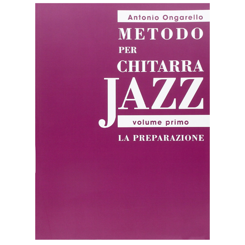 Antonio Organello Metodo Per Chitarra Jazz Vol.1